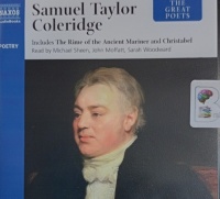Samuel Taylor Coleridge written by Samuel Taylor Coleridge performed by Michael Sheen, John Moffatt and Sarah Woodward on Audio CD (Unabridged)